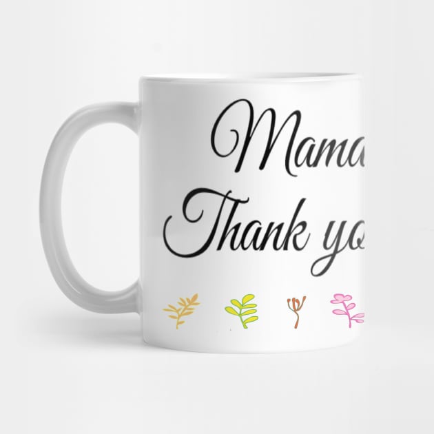 MAMA THANK YOU by Sunshineisinmysoul